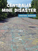 21st Century Skills Library: Centralia Mine Disaster (Paperback)