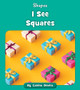 Shapes: I See Squares (Paperback)