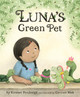Luna's Green Pet (Hardcover)