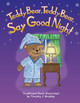 Teddy Bear, Teddy Bear, Say Good Night,  (Paperback)