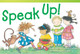 Speak Up!,  (Paperback)