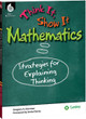 Think It, Show It Mathematics, Strategies for Explaining Thinking (Paperback)