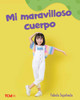 Mi maravilloso cuerpo, A Wordless Nonfiction Book (Paperback)