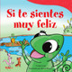 Si te sientes muy feliz,  (Paperback)