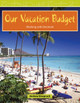 Our Vacation Budget,  (Paperback)