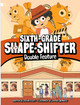 Sixth-Grade Shape-Shifter: Double Feature (Paperback)