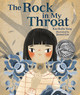 The Rock in My Throat (Library Binding)