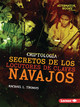 Secretos de los locutores de claves navajos (Secrets of Navajo Code Talkers) (Paperback)