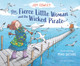 The Fierce Little Woman and the Wicked Pirate, 2nd Edition (Hardcover)