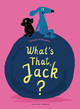 What's That, Jack? (Hardcover)