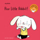 Poor Little Rabbit (Boardbook)