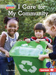I Care for My Community (Library Binding)