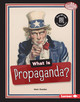 What Is Propaganda? (Library Binding)