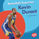 Basketball Superstar Kevin Durant (Library Binding)
