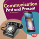 Communication Past and Present (Library Binding)