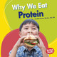 Why We Eat Protein (Library Binding)