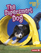 The Supersmart Dog (Library Binding)