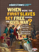 When Were the First Slaves Set Free during the Civil War?: And Other Questions about the Emancipation Proclamation (Paperback)