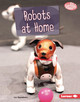 Robots at Home (Library Binding) by Liz Sonneborn