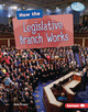 How the Legislative Branch Works (Library Binding) by Zelda Wagner