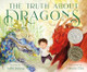 The Truth about Dragons (Hardcover)
