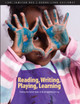 Reading, Writing, Playing, Learning (Paperback)