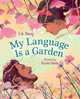 My Language Is a Garden (Hardcover)