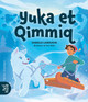 Yuka et Qimmiq (Paperback)