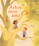 Arbre, mon ami (Hardcover)