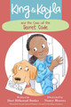 King & Kayla and the Case of the Secret Code (Paperback)