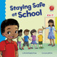Staying Safe at School (Paperback)