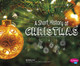A Short History of Christmas (Hardcover)