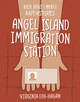 Angel Island Immigration Station (Paperback)