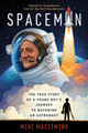 Spaceman (Adapted for Young Readers): The True Story of a Young Boy's Journey to Becoming an Astronaut (Paperback)