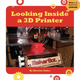 Makers As Innovators Jr: Looking Inside a 3D Printer (Hardcover)