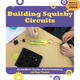Makers As Innovators Jr.: Building Squishy Circuits (Hardcover)