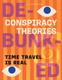 Conspiracy Theories DEBUNKED: Time Travel is Real (Hardcover)
