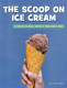 The Dish on the Dish: The Scoop On Ice Cream (Hardcover)
