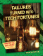 Fantastic Failures: Failures Turned Into Tech Fortunes (Paperback)