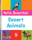 Hello, Beautiful! Desert Animals (Hardcover)