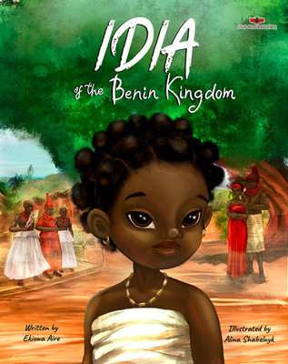 Idia of the Benin Kingdom: An Empowering Book for Girls 4 - 8 (Hardcover)