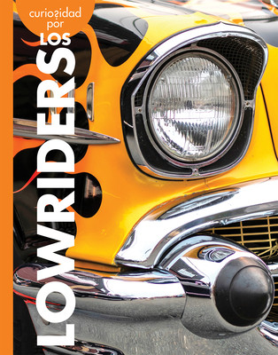 Curiosidad Por Los Lowriders (Paperback)