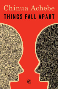 Things Fall Apart Novel by Chinua Achebe Things Fall Apart Novel by Chinua Achebe