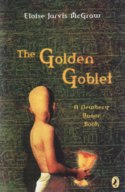 The Golden Goblet by Eloise Jarvis McGraw, Book, novel cover art.