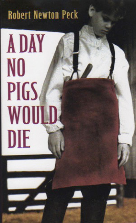 Companion book to Progeny Press literature curriculum, A Day No Pigs Would Die Study Guide, Robert Newton Peck, homeschool, Christian worldview novel lesson plans available. 