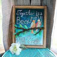 Together is A Beautiful Place Mixed Media Panel