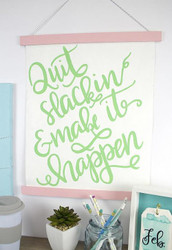 "Quit Slackin" Hand Lettered Wall Hanging