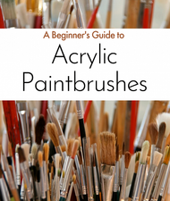 Guide to Paintbrushes for Acrylic Painting