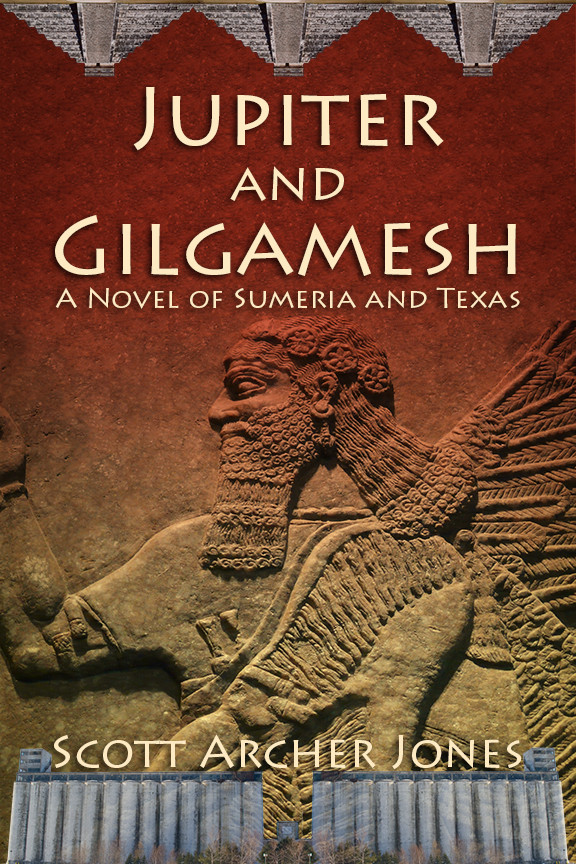 Jupiter And Gilgamesh A Novel Of Sumeria And Texas - 