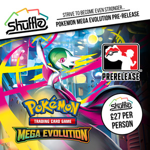 Pokemon TCG: Mega Evolution Pre Release Event - 14th September - 12:30pm Pokemon TCG: Mega Evolution Pre Release Event - 14th September - 12:30pm